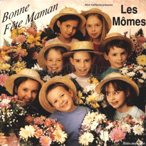 Les Mômes - Bonne fête maman