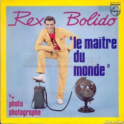 Rex Bolido - Le maître du monde