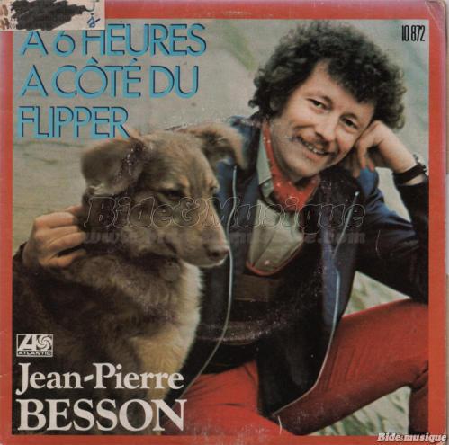 Jean-Pierre Besson - �€ 6 heures à côté du flipper