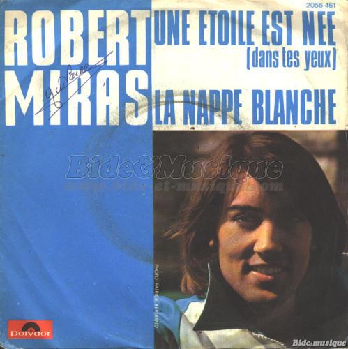 Robert Miras - Une �toile est n�e (dans tes yeux)