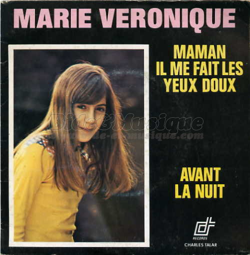 Marie Véronique - Maman, il me fait les yeux doux