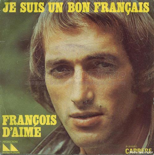 François d'Aime - Je suis un bon Français