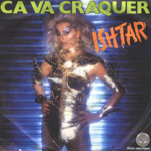 Ishtar - Ça va craquer