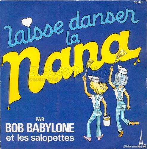 Bob Babylone et les Salopettes - Laisse danser la nana