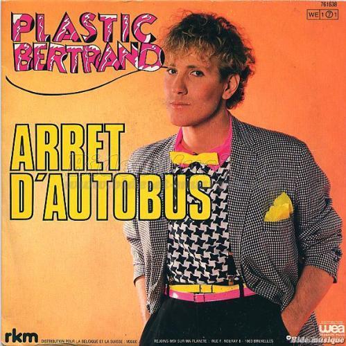 Plastic Bertrand - Arrêt d'autobus