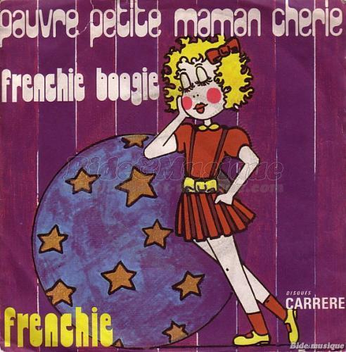 Frenchie - Pauvre petite Maman ch�rie
