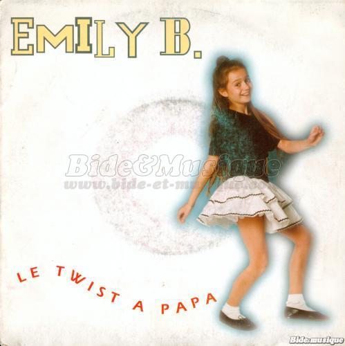 Emily B - Le twist à papa