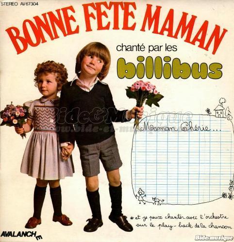 Les Billibus - Bonne f�te Maman