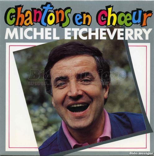 Michel Etcheverry - Chantons en chœur