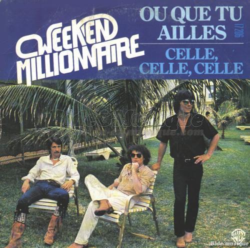 Week-end Millionnaire - O� que tu ailles