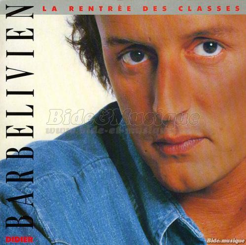 Didier Barbelivien - La rentr�e des classes
