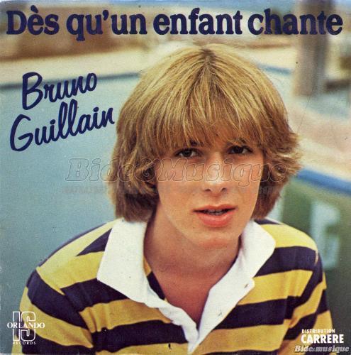 Bruno Guillain - Dès qu'un enfant chante