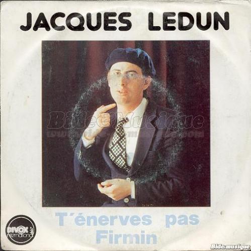 Jacques Ledun - T'�nerves pas