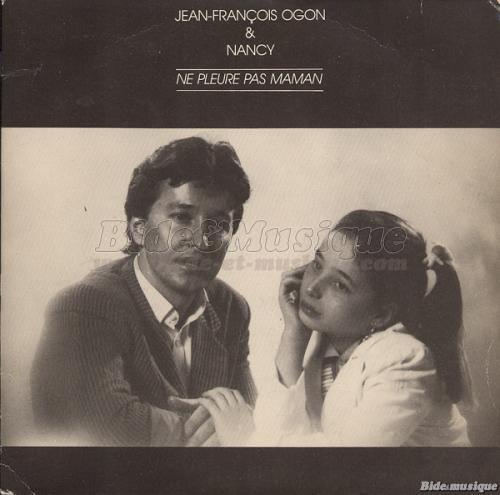Jean-François Ogon & Nancy - Ne pleure pas Maman