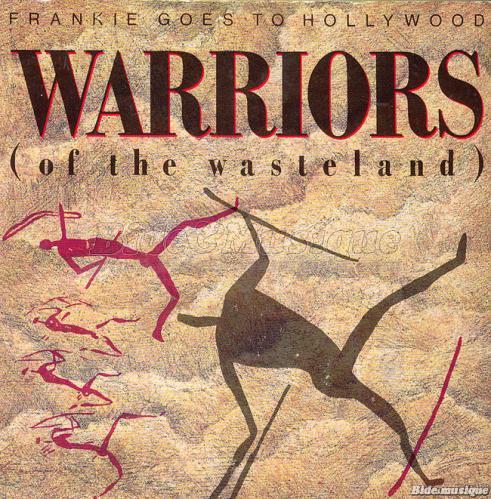 Frankie goes to Hollywood - Warriors (of the Wasteland)