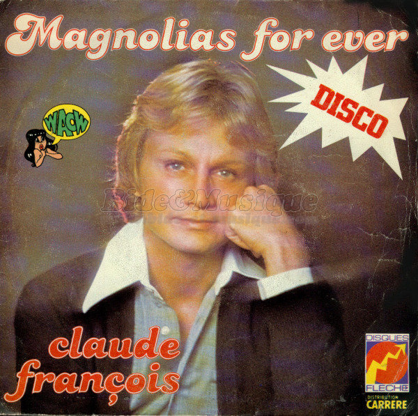 Claude François - Magnolias forever