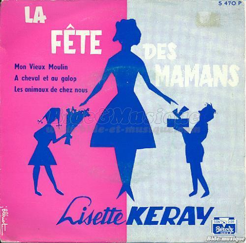 Lisette Keray - Bonne fête Maman !