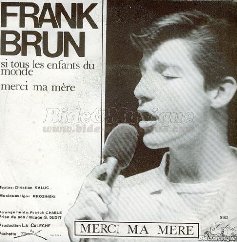Frank Brun - Bonne fête Maman !