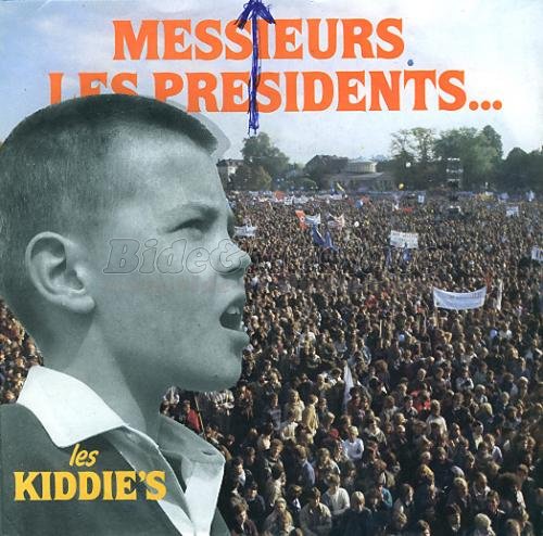 Les Kiddie's - Messieurs les Présidents…
