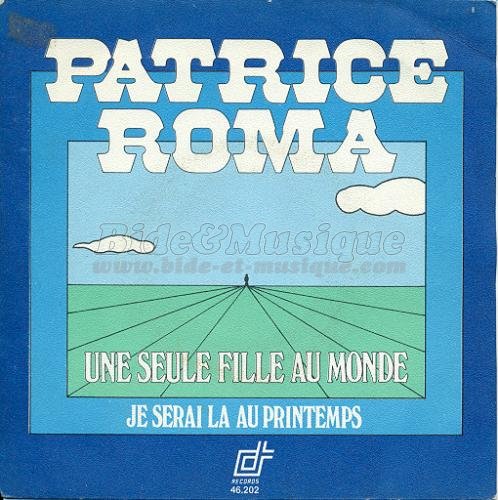 Patrice Roma - Je serai là au printemps