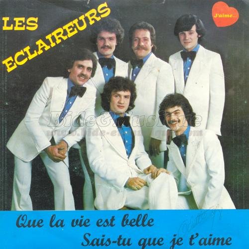 Les Éclaireurs - Que la vie est belle