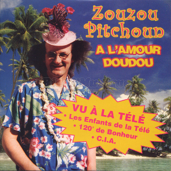 Zouzou Pitchoun - �€ l'amour doudou