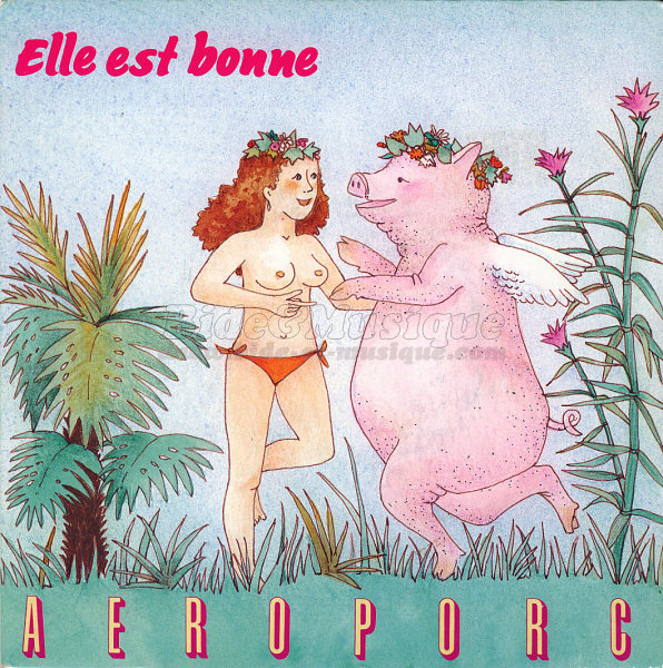 Aéroporc - Elle est bonne