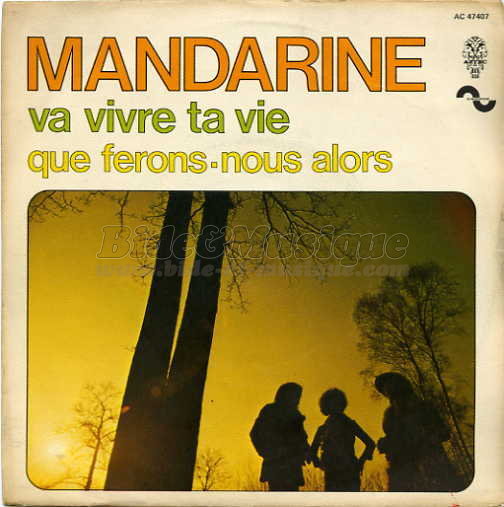 Mandarine - Va vivre ta vie