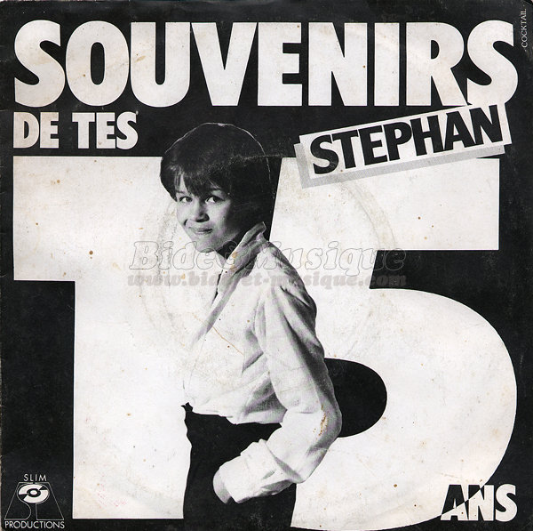 Stéphan - Souvenirs de tes 15 ans