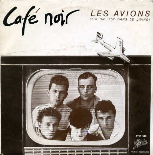 Café noir - Les avions (y'a un B 52 dans le living)