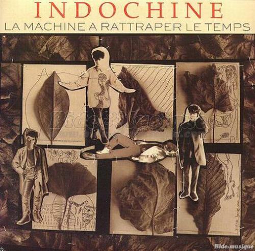 Indochine - La machine à rattraper le temps