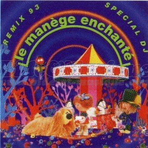 Pollux et ses amis - Le Manège enchanté (Remix 93)