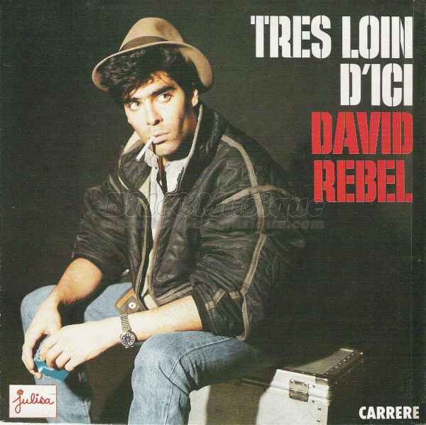 David Rebel - Très loin d'ici