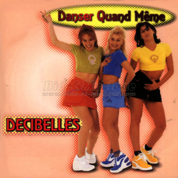 D�cibelles - Danser quand m�me
