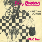 Christian Olivier - Dis Bwana, quand s'qu'y aura d'la neige à Kinshasa, à Bukavu, à Malibé…