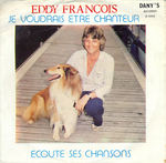 Eddy Fran�ois - Je voudrais �tre chanteur