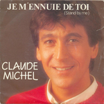 Claude Michel - Je m'ennuie de toi (Stand by me)