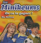 Les Minikeums - On va la gagner&nbsp;!