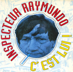 Inspecteur Raymundo - C'est lui&nbsp;!