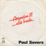 Paul Severs - Attention elle brûle