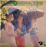 Les Emeraudes - Un sourire n'engage pas mon c&oelig;ur