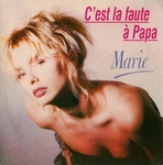 Marie - C'est la faute à papa
