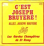 Les gardes champ�tres de St Remy - Allez, Joseph Bruy�re