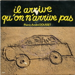 Pierre-André Dousset - Il arrive qu'on n'arrive pas