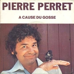 Pierre Perret - � cause du gosse