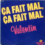Valentin - Ça fait mal, ça fait mal