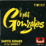 Danyel Gérard et les Danger's - Le petit Gonzalès