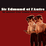 Sir Edm�nd et l'Autre - R�p�tition