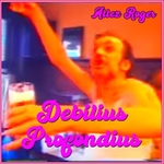 Debilius Profondius - Allez Roger (version de la vid�o)