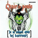 Chair de poule - Je n'aime que les horreurs